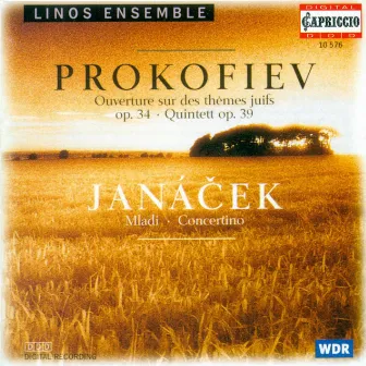 Prokofiev, S.: Oboe Quintet, Op. 39 / Overture On Hebrew Themes / Janacek, L.: Youth Suite by Linos Ensemble