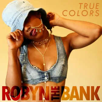 True Colors by Robyn The Bank