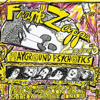 Playground Psychotics by The Mothers Of Invention