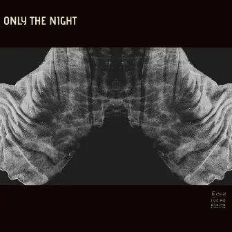 Only The Night by 