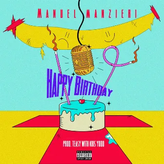 Happy Birthday by Manuel Manzieri