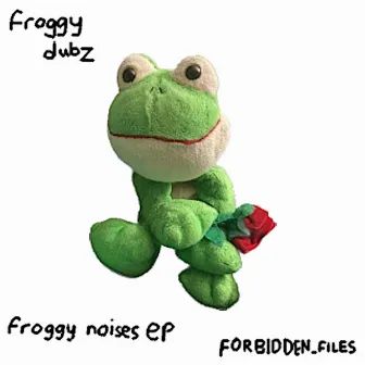 Froggy Noises by Froggy Dubz