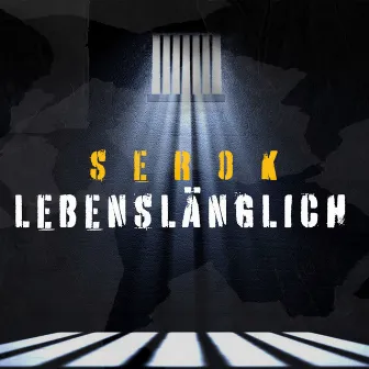 Lebenslänglich by SEROK