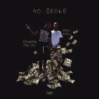 No Broke by Band Gang Paid Will