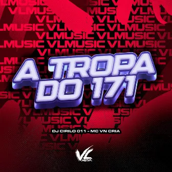 A Tropa do 171 by DJ Cirilo 011