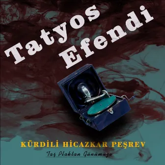 Kürdili Hicazkar Peşrev (Taş Plaktan Günümüze) by Tatyos Efendi