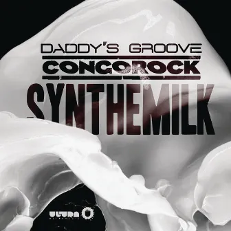 Synthemilk (Radio Edit) by Congorock