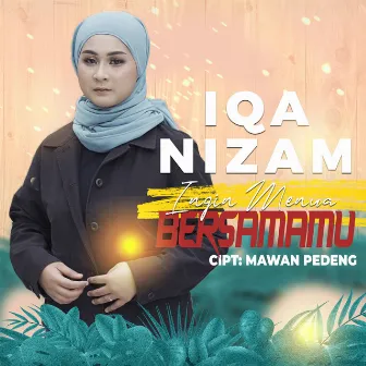 Iqa Nizam - Ingin Menua Bersamamu by Iqa Nizam