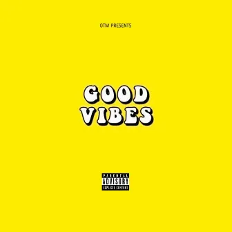 Good Vibes by E Capo