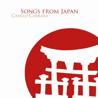 Songs from Japan by Camilo Carrara