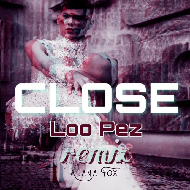 Close - Remix