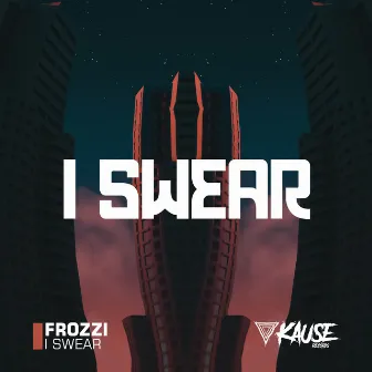 I Swear by Frozzi