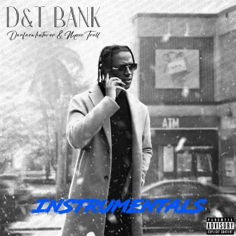 D&T Bank (Instrumentals) by Donforwhatever