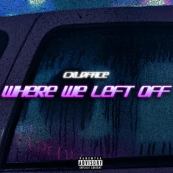 Where We Left Off by cxldface