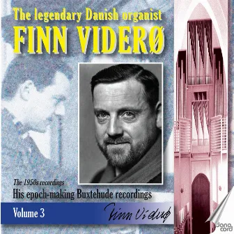 Finn Viderø - the Legendary Danish Organist, Vol. 3 by Finn Viderø