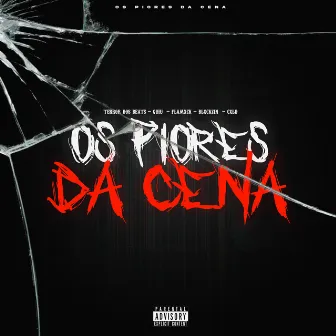 Os Pior da Cena by AFRONASA