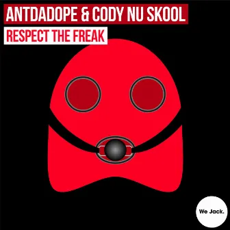 Respect the Freak by Cody Nu Skool