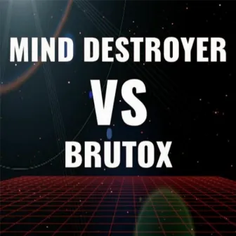 vs. Brutox by Mind Destroyer