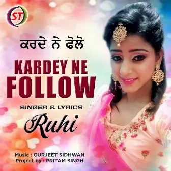 Kardey Ne Follow (Panjabi) by Ruhi