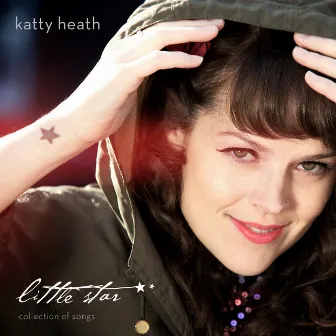 Little Star - A Collection of Songs featuring Katty Heath by Katty Heath