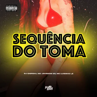 Sequência do Toma by Mc Luizinho LZ