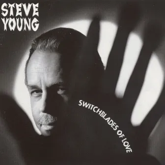 Switchblades of Love by Steve Young