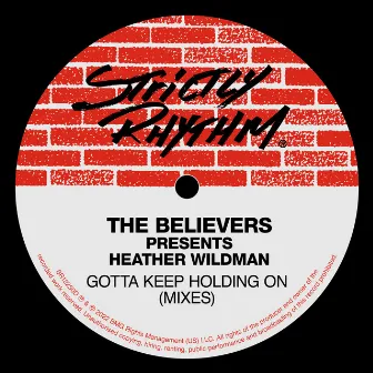 Gotta Keep Holding On (Mixes) by The Believers