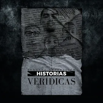 Historias Verídicas by Segunda Generacion