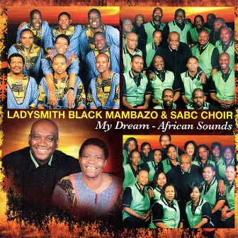 My Dream - African Sounds by SABC Choir