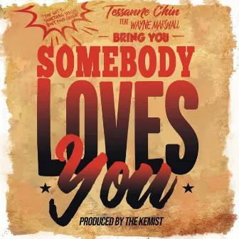 Somebody Loves You (feat. Wayne Marshall) by Tessanne Chin