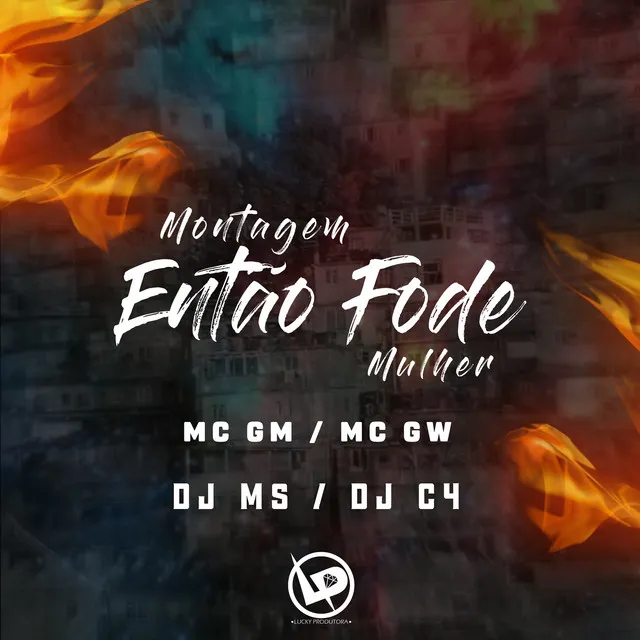 Montagem - Então Fode Mulher