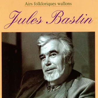 Airs folkloriques wallons by Jules Bastin