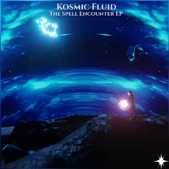 The Spell Encounter EP by Kosmic Fluid