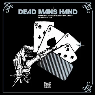 Dead Man's Hand (Mixed by Cle) [Poker Flat Volume Six] by Cle