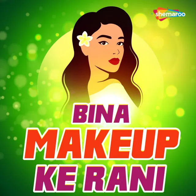 Bina Makeup Ke Rani