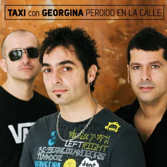 Perdido en la calle (con Georgina) by Taxi