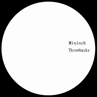 Throwbacks by Mininch