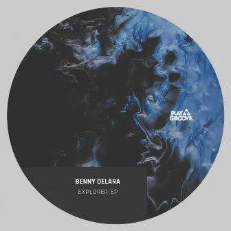 Explorer Ep by Benny Delara