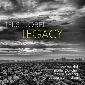 Legacy by Teus Nobel