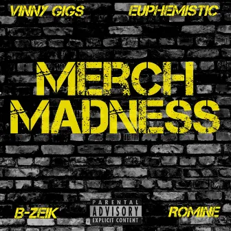 Merch Madness by Vinny Gigs