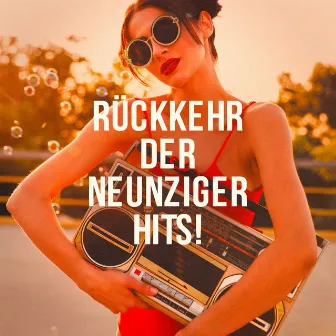 Rückkehr Der Neunziger Hits! by Generation 90er