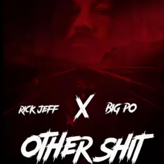 Other Shit by Rick Jeff