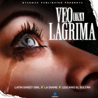 Veo Una Lagrima by Latin Sweet Girl