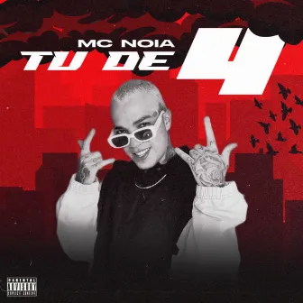 Tu de 4 by Mc Noia