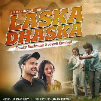 Laska Dhaska by Preeti Kandwal