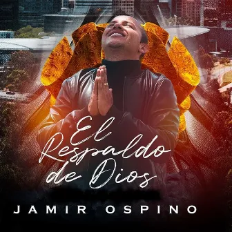 El Respaldo de Dios by Jamir Ospino