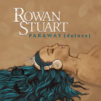 Faraway (Deluxe) by Rowan Stuart