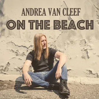 On the Beach by Andrea Van Cleef