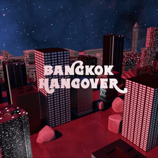 Bangkok Hangover