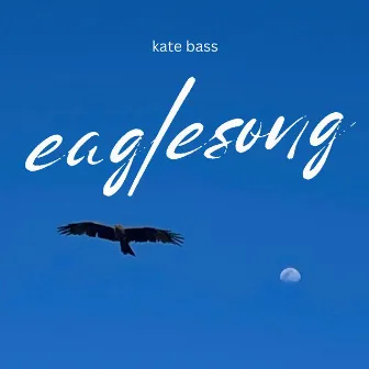 Eaglesong by Kate Bass